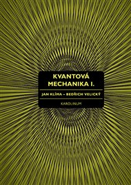 Kvantová mechanika I. - Jan Klíma, Bedřich Velický