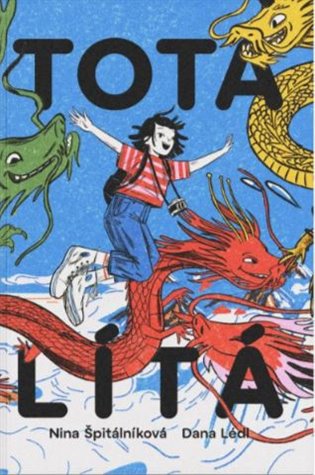 Tota lítá - Výprava do TOTALITY, země krále TOTÁČE - Nina Špitálníková
