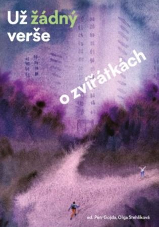 Už žádný verše o zvířátkách -  kol.