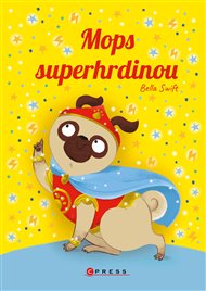 Mops superhrdinou - Bella Swift