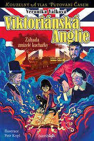 Viktoriánská Anglie: Záhada zmizelé kuchařky - Veronika Válková