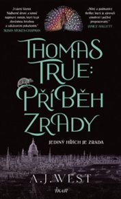 Thomas True: Příběh zrady - A.J. West