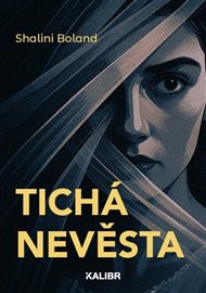Tichá nevěsta - Shalini Boland