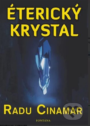Éterický krystal: Třetí tunel - Radu Cinamar