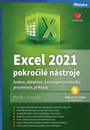 Excel 2021 - pokročilé nástroje: funkce, databáze, kontingenční tabulky, prezentace, příklady - Marek Laurenčík