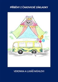 Příběhy z čakovické základky - Veronika Dostál Mühlová
