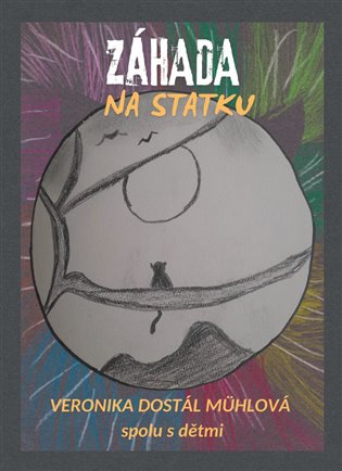 Záhada na statku - Veronika Dostál Mühlová