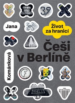 Češi v Berlíně: Život za hranicí - Jana Kománková