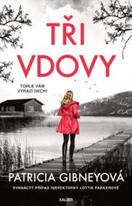 Tři vdovy - Patricia Gibneyová
