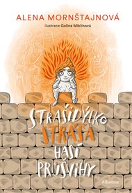 Strašidýlko Stráša hasí průšvihy - Alena Mornštajnová