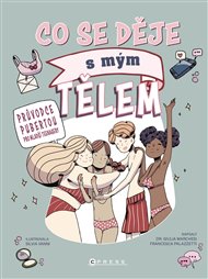 Co se děje s mým tělem: Průvodce pubertou pro mladší teenagery