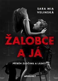 Žalobce a já - Sara Mia Velinská