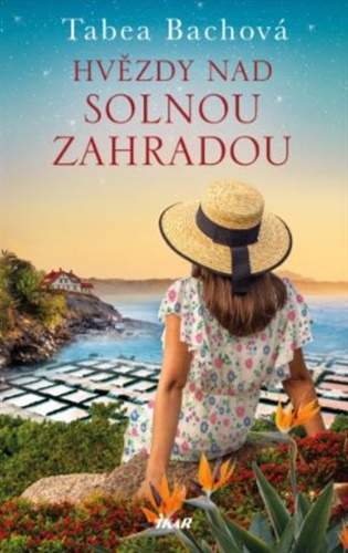 Hvězdy nad solnou zahradou - Tabea Bachová