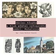 Václav Křupka a Klub přátel výtvarného umění, Mohelnice - Ivana Mertová Pobucká