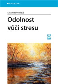 Odolnost vůči stresu - Krystýna Drozdová