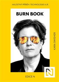 Burn Book: Milostný příběh: Technologie a já - Kara Swisher