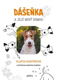 Dášeňka a její nový domov - Vlasta Hurtíková
