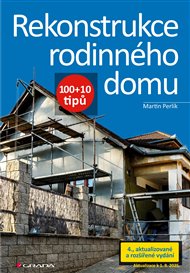 Rekonstrukce rodinného domu: 100+10 tipů - Martin Perlík