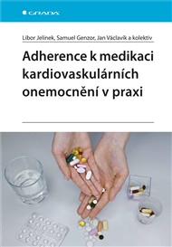 Adherence k medikaci kardiovaskulárních onemocnění v praxi - Samuel Genzor, Jan Václavík,  kolektiv
