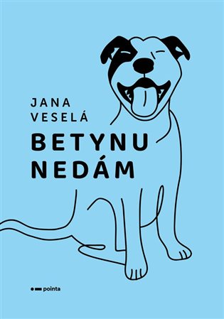 Betynu nedám - Jana Veselá