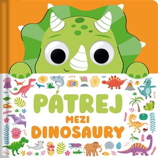 Pátrej mezi dinosaury - Claire Mowat