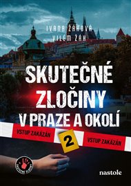 Skutečné zločiny v Praze a okolí 2 - Vilém Žák, Ivana Žáková