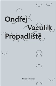 Propadliště - Ondřej Vaculík