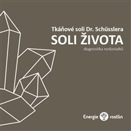 Tkáňové soli Dr. Schüsslera - Soli života: diagnostika nedostatků - Lucie Marešová