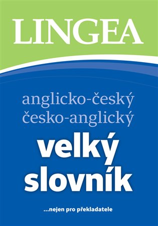 ANGLICKO-ČESKÝ, Č-A VELKÝ SLOVNÍK