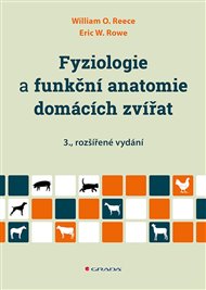 Fyziologie a funkční anatomie domácích zvířat - William O. Reece