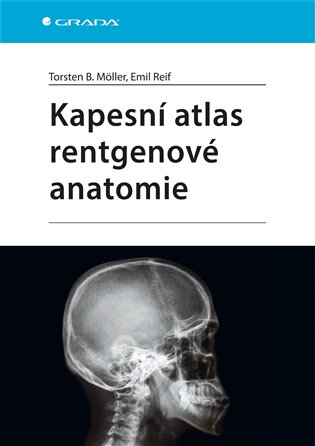 Kapesní atlas rentgenové anatomie - Torsten B. Möller, Emil Reif