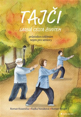 Tajči: ladná cesta životem - Roman Kvasnička, Radka Nováková, Roman Steiger