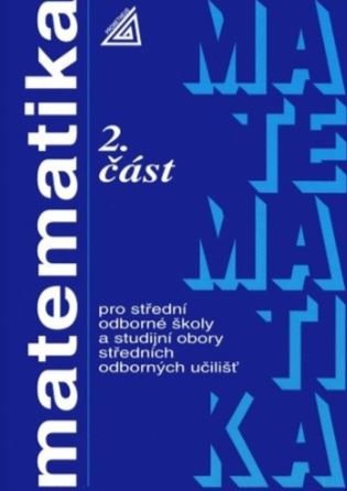 Matematika pro SOŠ a studijní obory SOU (2) koupíte na Kosmas.cz