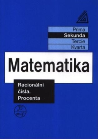 Matematika pro nižší ročníky víceletých gymnázií - Racionální čísla a procenta koupíte na Kosmas.cz