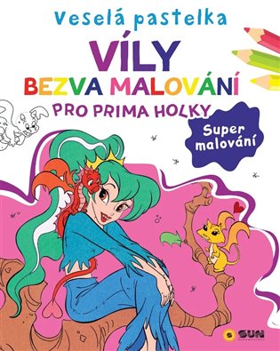 Veselá pastelka Víly - Bezva malování pro prima holky