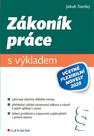 Zákoník práce s výkladem: včetně flexibilní novely 2025 - Jakub Tomšej