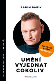 Umění vyjednat cokoliv - rozšířené vydání: Vyjednávejte jako ti nejlepší - Radim Pařík