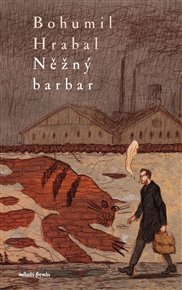 Něžný barbar - Bohumil Hrabal