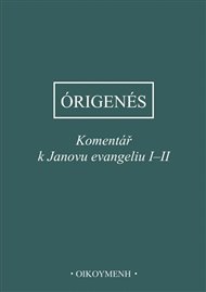 Komentář k Janovu evangeliu I–II - z Alexandrie Órigenés