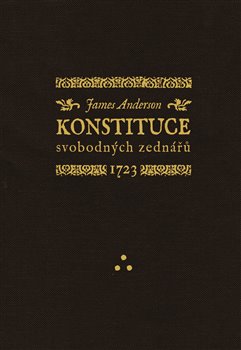 Konstituce svobodných zednářů 1723 - James Anderson