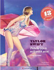 Taylor Swift – příběhy jejích nejlepších písní - Annie Zaleski