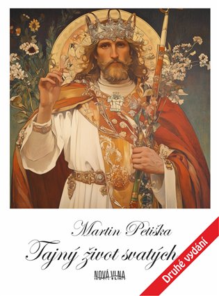 Obálka knihy TAJNÝ ŽIVOT SVATÝCH od autora Petiška Martin