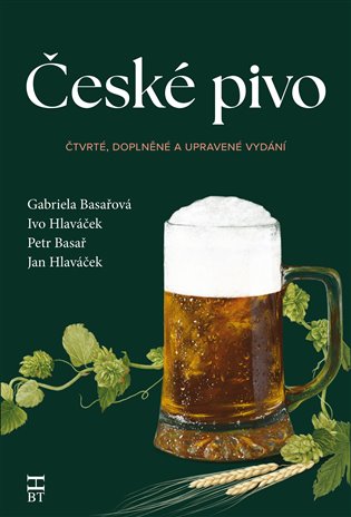 České pivo - Petr Basař, Gabriela Basařová, Ivo Hlaváček, Jan Hlaváček