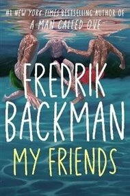 My Friends - Fredrik Backman