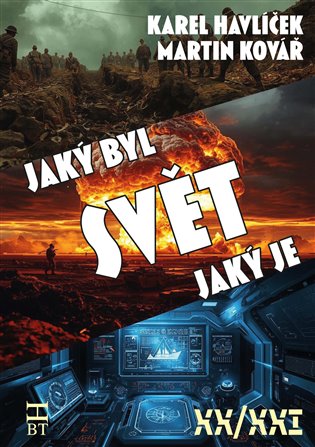 Svět, jaký byl, svět, jaký je - Karel Havlíček, Martin Kovář