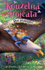Kouzelná trojčata – Den přátelství - Laura Brownová, Elly Kramerová