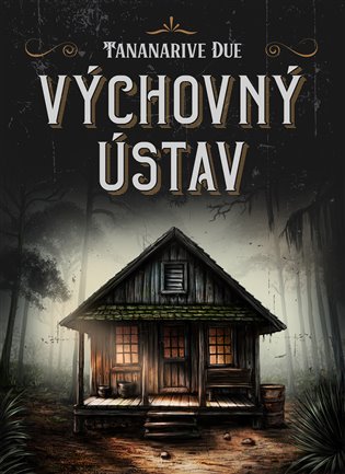 Výchovný ústav - Due Tananarive