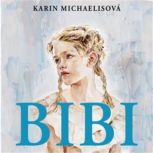 Obálka knihy BIBI MP3 CD (AUDIOKNIHA) od autora Michaelisová Karin