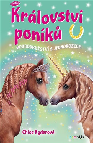 Království poníků - Dobrodružství s jednorožcem - Chloe Ryderová