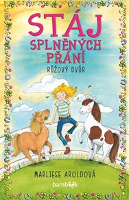 Stáj splněných přání - Růžový dvůr - Marliese Aroldová